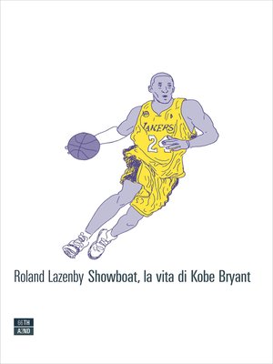 cover image of Showboat, la vita di Kobe Bryant